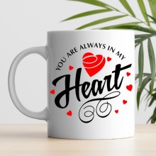 You Are Always In My Heart Mug