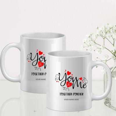 You and Me Together and Forever Mug