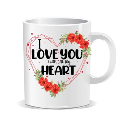 I LOVE YOU WITH ALL MY HEART